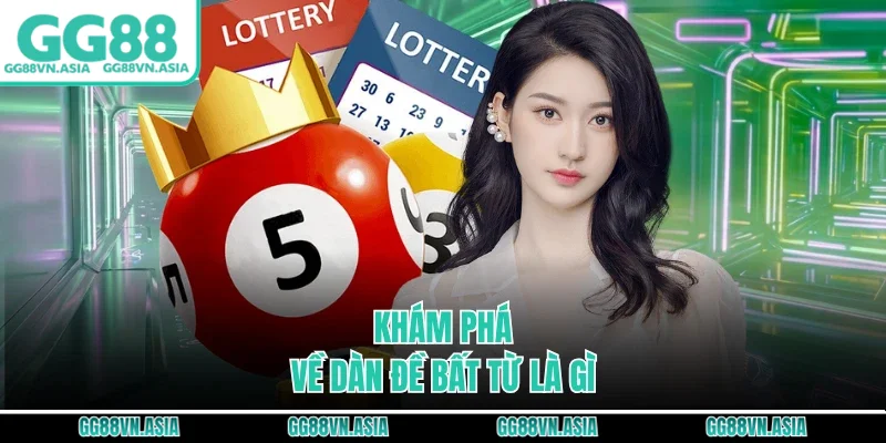 Khám phá về dàn đề bất từ là gì